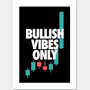 Bullish Vibes Only Posters and Art